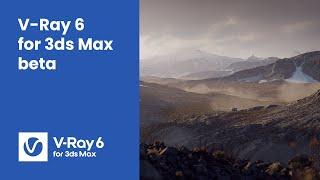 V-Ray 6 for 3ds Max — coming soon