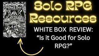 Solo RPG Resources: White Box Review: "Is it Good for Solo RPG?" #solorpg #whitebox