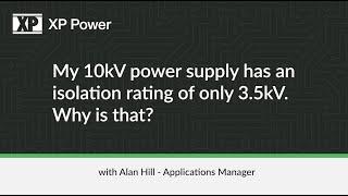 Why Does My 10kV Power Supply Have An Isolation Rating Of 3.5kV?