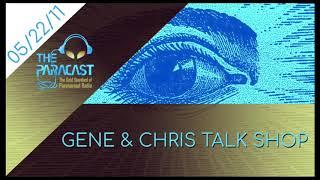 The Paracast: May 22, 2011 — Gene and Chris Talk Shop