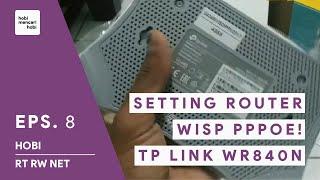 TP Link WR840N - Buat Dial Up Mikrotik PPPOe - Setting Router WISP PPPOe - Pasang Client Rumahan