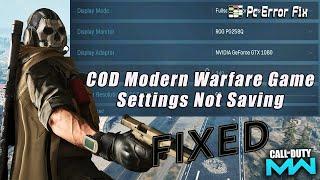 Quick Fix for COD Modern Warfare Game Settings Not Saving Issue | PC Error Fix