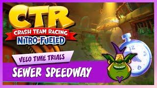 Sewer Speedway - Velo Time Trial (1:52:58) | Crash Team Racing Nitro-Fueled