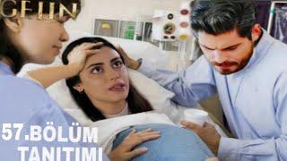 Gelin 57. Bölüm Fragmanı / Dayan Sevdiğim Herşey Çocuğumuz İçin !!