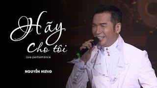 [QUY NHƠN NGÀY XANH NẮNG SERIES] HÃY CHO TÔI - NGUYỄN HƯNG