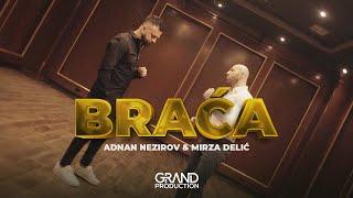 Adnan Nezirov & Mirza Delić - Braća - (Official Video 2020)