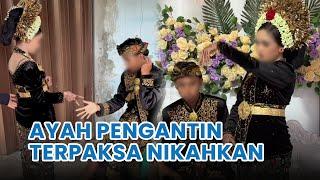 Pengakuan Ayah Pengantin Pelajar Viral Terpaksa Nikahkan Anak karena Tradisi