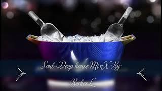 Soul - Deep House MixX Berkes Style