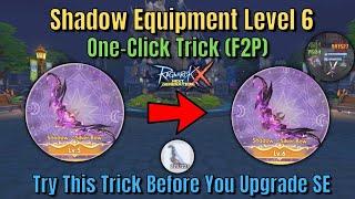 Shadow Equipment Level 6 | One Click Upgrade Trick F2P - Ragnarok X Next Generation [ROX]