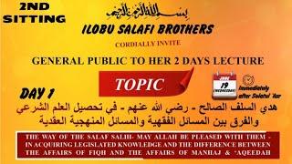 THE WAY OF THE SALAF SOLIH رَضِيَ اللَّهُ عَنْهُمْ IN AQUIRING LEGISLATED KNOWLEDGE....{2ND SITTING}