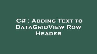 C# : Adding Text to DataGridView Row Header