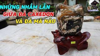 Chị Em Ở Nhà Sàn Tây Nguyên Thường Nhầm Lẫn Giữa Đá Caxedon CXD 144 Và Đá Mã Não ? Tại Sao ?