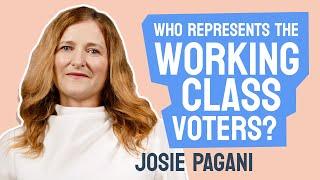 Who represents the working class voters? | Josie Pagani | The Common Room