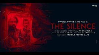 THE SILENCE - Malayalam Short Film | Bishal Vazhappilly | Charlie Clouser | Goodwill Entertainments