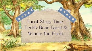 Tarot Story Time! | Teddy Bear Tarot & Winnie the Pooh