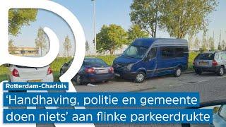  | PARKEEROORLOG gaande in Rotterdam-Charlois: 'Er is GEEN of NAUWLIJKS handhaving'