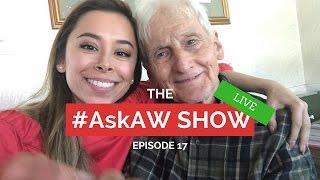 AskAW 17: Live from Grandpa Bernie's