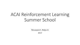 ACAI Summer School on Reinforcement Learning 2017