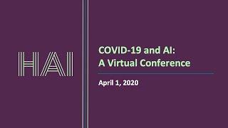 Stanford HAI - COVID-19 and AI: A Virtual Conference - Session Three