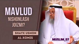 MAVLUD NISHONLASH JOIZMI /  МАВЛУД НИШОНЛАШ ЖОИЗМИ ~ ШАЙХ УСМАН АЛ-ХОМИС