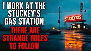 "I work at the STUCKEY'S GAS STATION...There are STRANGE RULES to follow." creepypasta