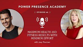 Maximum Health and Fitness Results with Minimum Effort with Joey Thurman