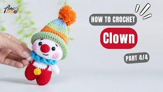 #736 | Clown Amigurumi (4/4) | How To Crochet Characters Amigurumi | @AmiSaigon