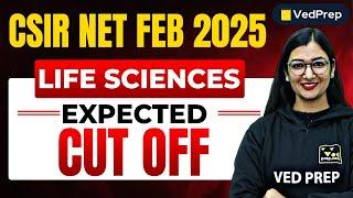 CSIR NET Feb 2025 Life Science Expected Cut Off | Csir net Life Science Expected Cut Off