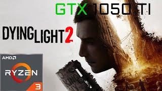 GTX 1050 Ti + Ryzen 3 2200G | Dying Light 2 Stay Human Test