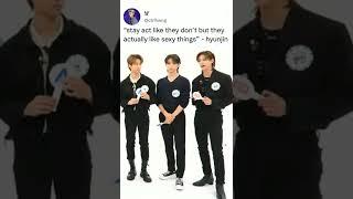 See? Sexy King Hyunjin knows us too well. 