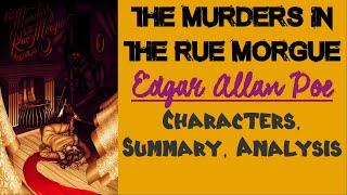 The Murders in The Rue Morgue by Edgar Allan Poe | Characters, Summary, Analysis