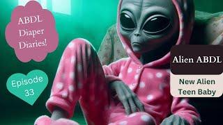 ABDL TBDL Diaper Diary Episode 33 | Alien Baby Diaper Lover | Created and Narrated by Mommy