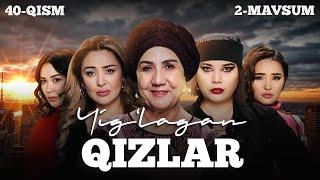 Yig'lagan qizlar 40-qism (3 Mavsum)