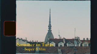 Summer in Turin, Italy | Super 8 film | Canon 514XL | Kodak Vision3 50D