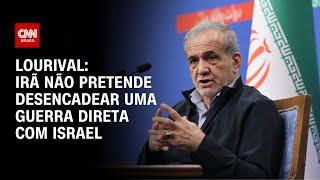 Lourival: Irã não pretende desencadear uma guerra direta com Israel | WW