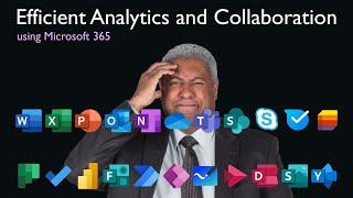 Efficient Analytics and Collaboration  -  Modern Workplace using Office 365 - by  Dr nitin paranjape