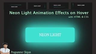 How to create Neon Light Animation Effects on Hover . Programmer Shipon