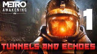 [1] Tunnels and Echoes (Let’s Play Metro Awakening [PC VR] w/ GaLm)