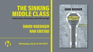 The Sinking Middle Class: A Political History of Debt, Misery, and the Drift to the Right