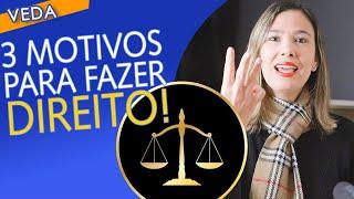 FACULDADE DE DIREITO VALE A PENA? | 3 motivos para FAZER DIREITO!