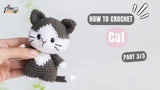 #732 | Cat Amigurumi (3/3) | How To Crochet Animals Amigurumi | @AmiSaigon