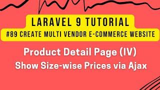 Laravel 9 Tutorial #89 | Product Detail Page (IV) | Show Size-wise Prices via Ajax