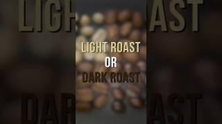 Light roast vs. dark roast: Which coffee is healthier?