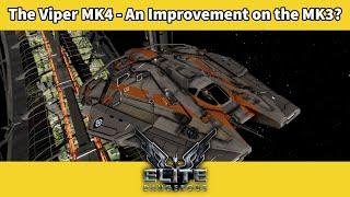 The Viper MK4 Review - An Improvement on the MK3? [Elite Dangerous]