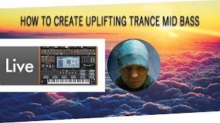 How To Create Uplifting Trance Mid Bass