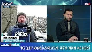 "Boz qurd" ləqəbli azərbaycanlı Rusiya tankını ələ keçirdi - BAKU TV