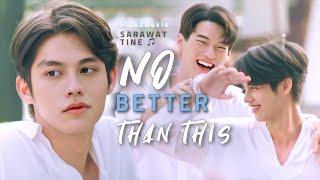 No Better Than This | Sarawat x Tine [FMV]