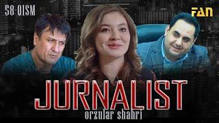 Jurnalist "Orzular shahri" (58-qism) | Журналист "Орзулар шаҳри" (58-қисм)