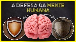 O Mecanismo de Defesa da Mente Humana