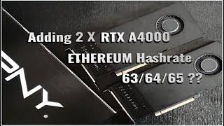 RTX A4000 added to Ethereum Mining Rig | 63 /64/ 65 MHS ? |